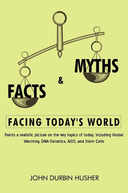 Facts & Myths Facing Today's World - John Durbin Husher