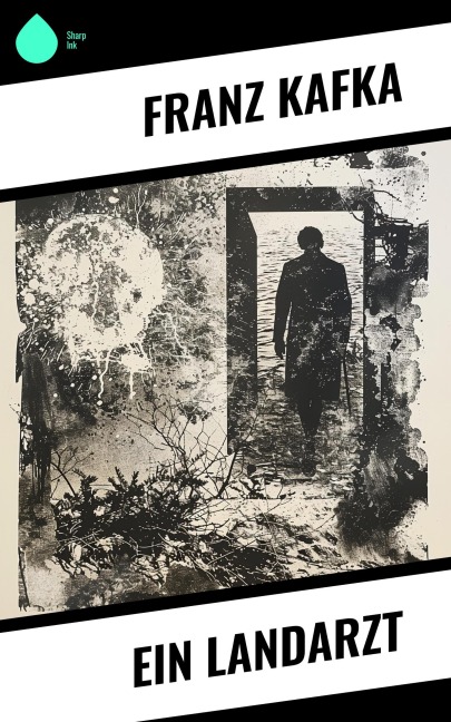 Ein Landarzt - Franz Kafka