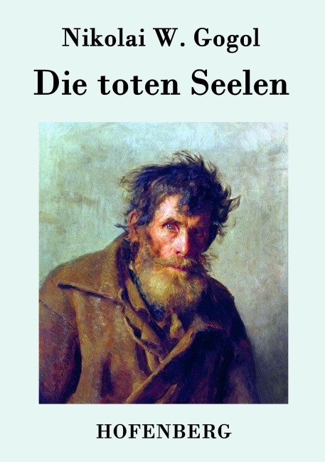 Die toten Seelen - Nikolai W. Gogol