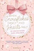 When Snowflakes Dance and Hearts Melt - Jennifer Adams, Anika Beer, Ayla Dade, Anna Rosina Fischer, D. C. Odesza