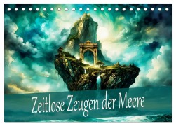 Cover-Bild zum Titel 'Zeitlose Zeugen der Meere (Tischkalender 2026 DIN A5 quer), CALVENDO Monatskalender' von 'Dusanka Djeric'