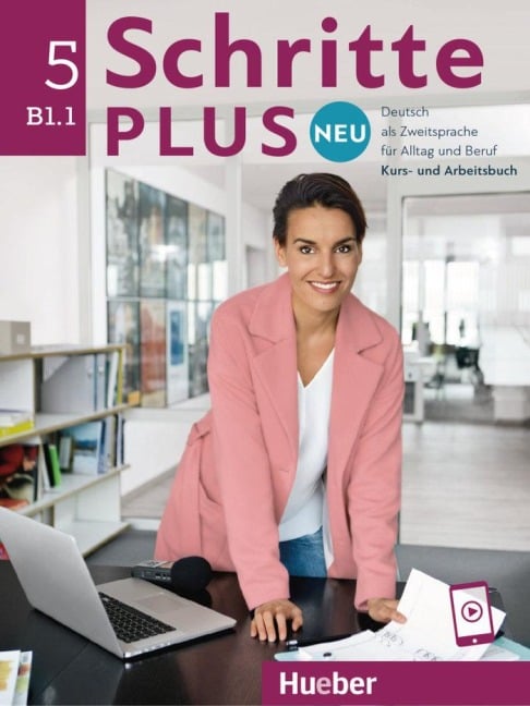 Schritte plus Neu 5. Kursbuch und Arbeitsbuch mit Audios online - Silke Hilpert, Franz Specht, Angela Pude, Anja Schümann, Jutta Orth-Chambah