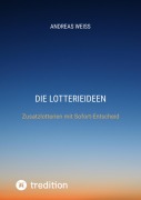 Cover-Bild zum Titel 'Die Lotterieideen' von 'Andreas Weiss'
