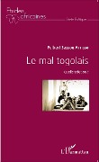 Cover-Bild zum Titel 'Le mal togolais' von 'Fulbert Sassou Attisso'