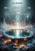 Cover-Bild zum Titel 'Mos magische Reise zum Quell der Zeit' von 'Jens Brockhof'