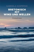 Cover-Bild zum Titel 'Bretonisch mit Wind und Wellen' von 'Gabriela Kasperski'