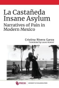 Cover-Bild zum Titel 'La Castañeda Insane Asylum' von 'Cristina Rivera Garza'