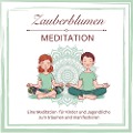 Cover-Bild zum Titel 'Zauberblumen Mediation' von 'Anja Winkelmann'