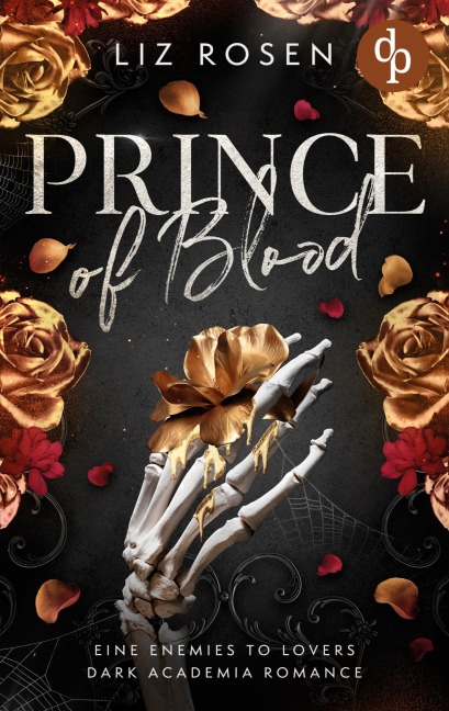 Prince of Blood | Eine Forbidden Love Dark Academia Romance - Liz Rosen