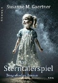 Cover-Bild zum Titel 'Das Sterntalerspiel - Biografischer Roman - Erinnerungen' von 'Susanne M. Gaertner'