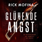 Cover-Bild zum Titel 'Glühende Angst' von 'Rick Mofina'