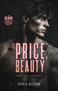Cover-Bild zum Titel 'The Price of Beauty: Dark Mafia Romance' von 'Anya Sugar'