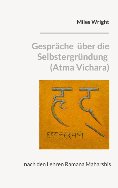 Gespräche über die Selbstergründung (Atma Vichara) - Miles Wright