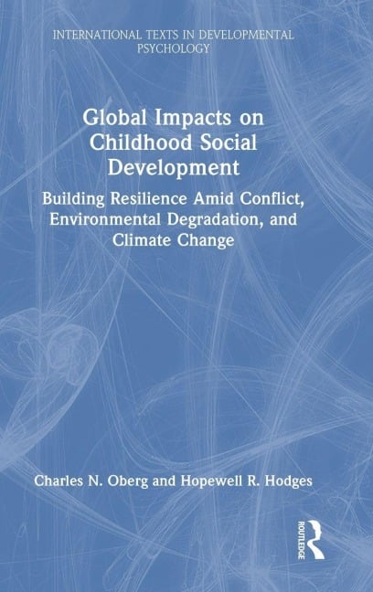 Global Impacts on Childhood Social Development - Charles N. Oberg, Hopewell R. Hodges