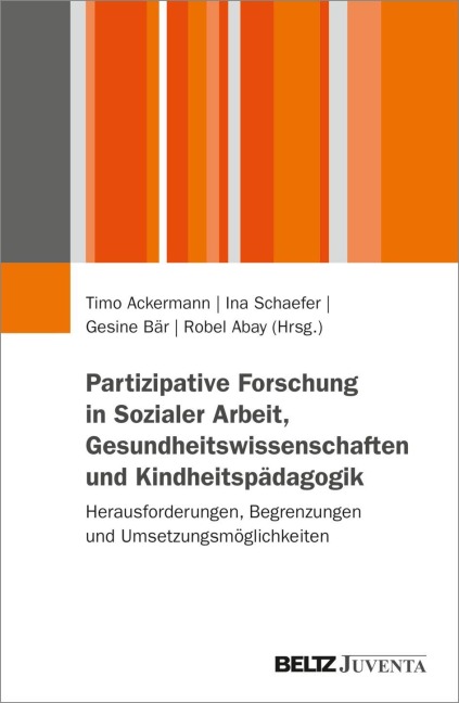 Partizipative Forschung in Sozialer Arbeit, Gesundheitswissenschaft und Kindheitspädagogik - 