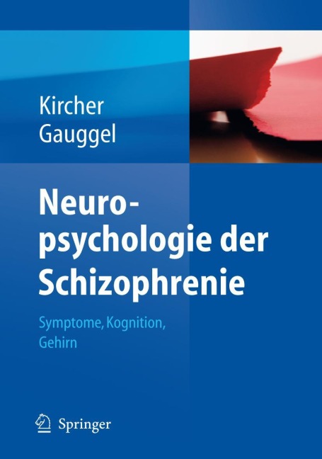 Neuropsychologie der Schizophrenie - Siegfried Gauggel, Tilo Kircher