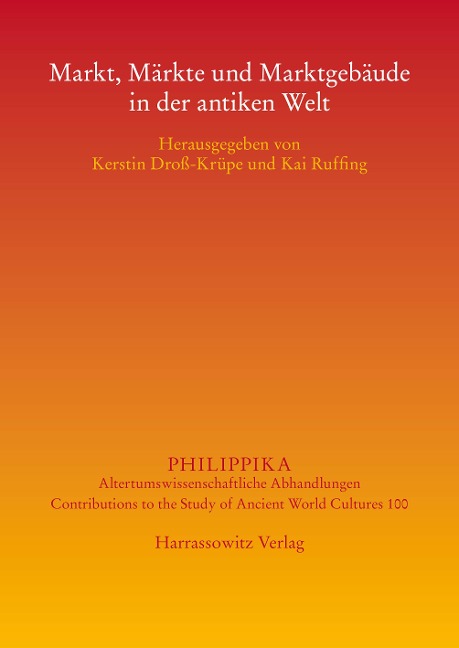 Markt, Märkte und Marktgebäude in der antiken Welt - 