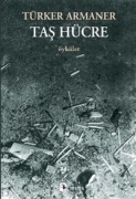 Cover-Bild zum Titel 'Tas Hücre' von 'Türker Armaner'