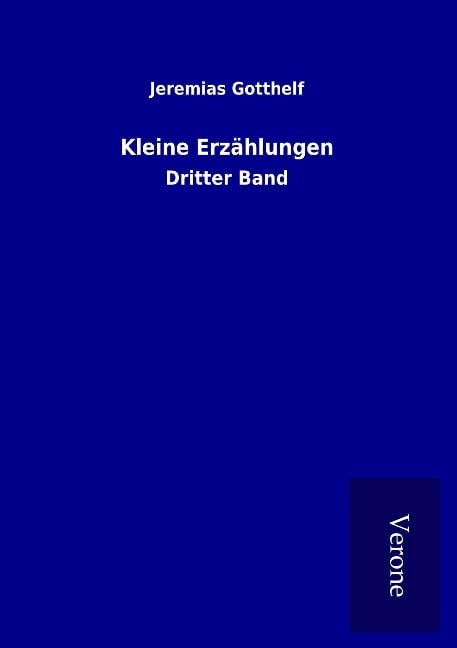 Kleine Erzählungen - Jeremias Gotthelf