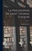 Cover-Bild zum Titel 'La Philosophie De Saint Thomas D'aquin; Volume 1' von 'Charles Jourdain'