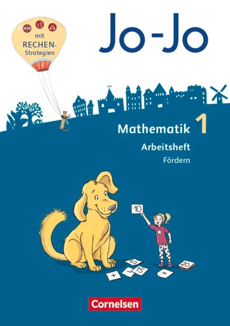 Jo-Jo Mathematik 1. Schuljahr - Allgemeine Ausgabe 2018- Arbeitsheft Fördern - Lorenz Huck, Jana Köppen, Andrea Schulz