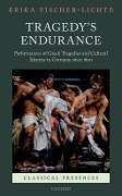 Cover-Bild zum Titel 'Tragedy's Endurance' von 'Erika Fischer-Lichte'