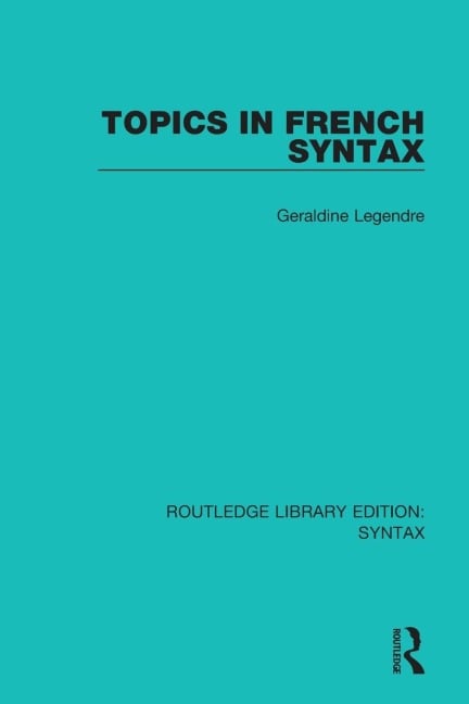 Topics in French Syntax - Ge¿raldine Legendre