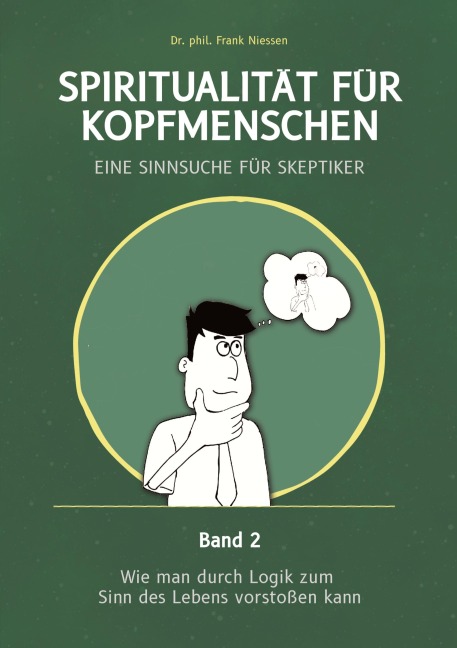 Spiritualität für Kopfmenschen - Eine Sinnsuche für Skeptiker (Band 2) - Frank Niessen