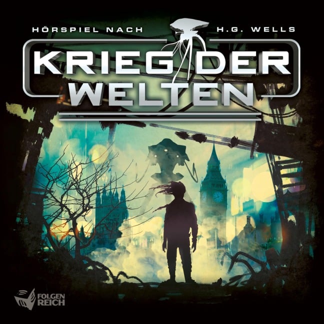 Krieg der Welten - Oliver Döring, Herbert George Wells, Christian Gailus, Martin Wester, Scott Marcussen