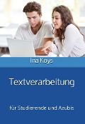 Textverarbeitung für Studierende und Azubis - Koys Ina