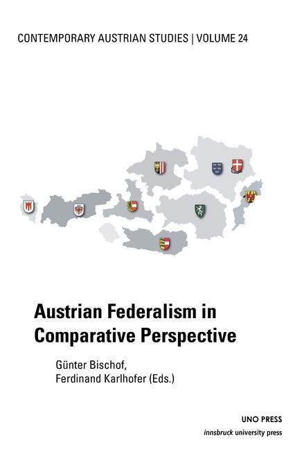 Austrian Federalism in Comp (Contemporary Austrian Studies, Vol 24) - 