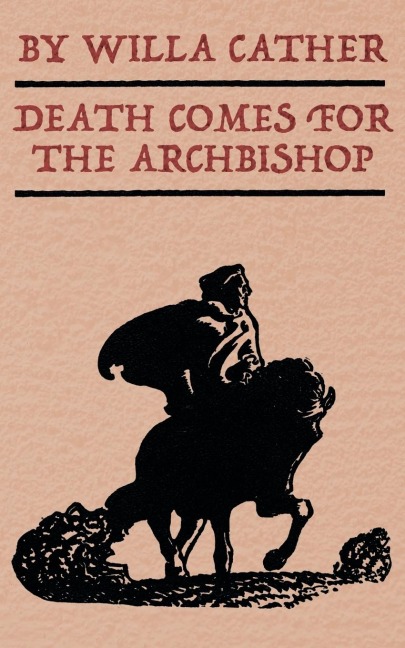 Death Comes for the Archbishop - Willa Cather