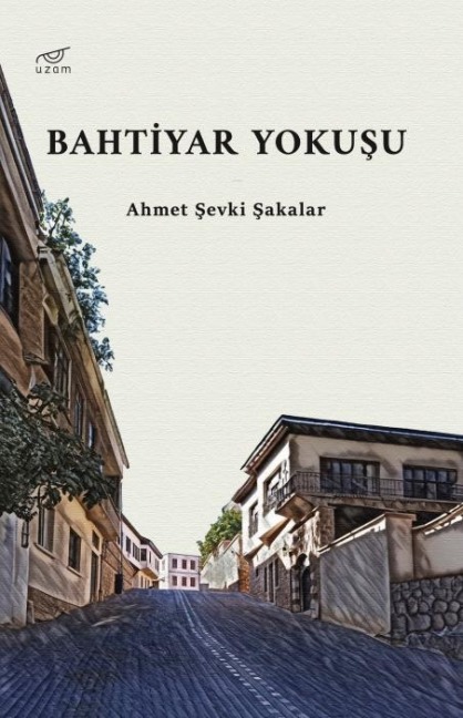 Bahtiyar Yokusu - Ahmet Sevki Sakalar