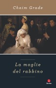 Cover-Bild zum Titel 'La moglie del rabbino' von 'Chaim Grade'
