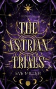 Cover-Bild zum Titel 'The Astrian Trials' von 'Eve Miller'