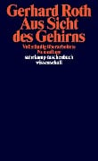 Aus Sicht des Gehirns - Gerhard Roth