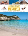 Menorca : unbedingt - Joan . . . [et al. Mercadal Arguimbau, Maria José Ferri Vizcaíno