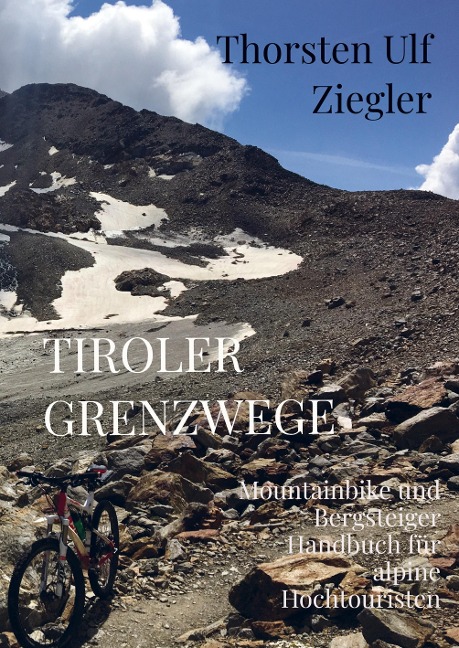 Tiroler Grenzwege - Thorsten Ulf Ziegler