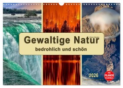 Cover-Bild zum Titel 'Gewaltige Natur - bedrohlich und schön (Wandkalender 2026 DIN A3 quer), CALVENDO Monatskalender' von 'Peter Roder'