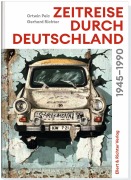 Cover-Bild zum Titel 'Zeitreise durch Deutschland' von 'Ortwin Pelc, Gerhard Richter'