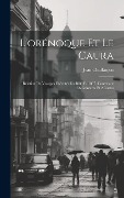 Cover-Bild zum Titel 'L'orénoque Et Le Caura: Relation De Voyages Exécutés En 1886 Et 1887; Contenant 56 Gravures Et 2 Cartes' von 'Jean Chaffanjon'