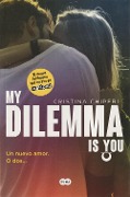 My dilemma is you 1. Un nuevo amor o dos-- - Cristina Chiperi