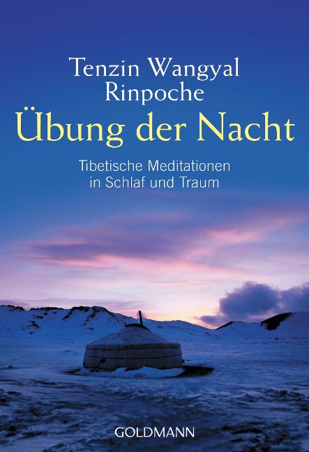 Übung der Nacht - Tenzin Wangyal Rinpoche
