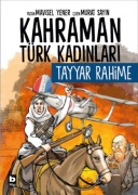 Cover-Bild zum Titel 'Tayyar Rahime - Kahraman Türk Kadinlari' von 'Mavisel Yener'