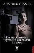 Enstitü Azasindan Sylvestre Bonnardin Cinayeti - Anatole France