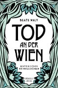 Cover-Bild zum Titel 'Tod an der Wien' von 'Beate Maly'