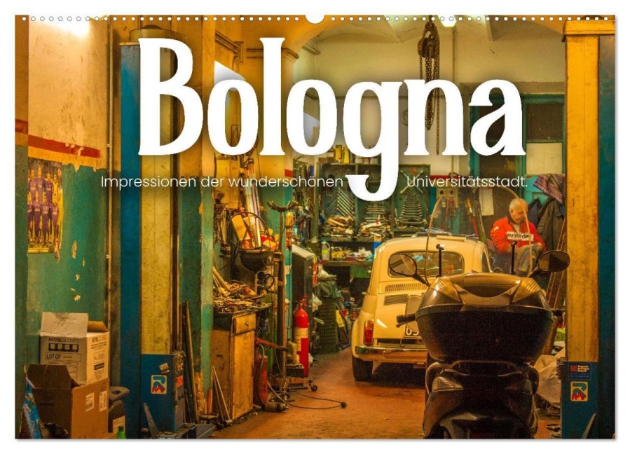 Bologna - Impressionen der wunderschönen Universitätsstadt. (Wandkalender 2027 DIN A2 quer), CALVENDO Monatskalender - Sf