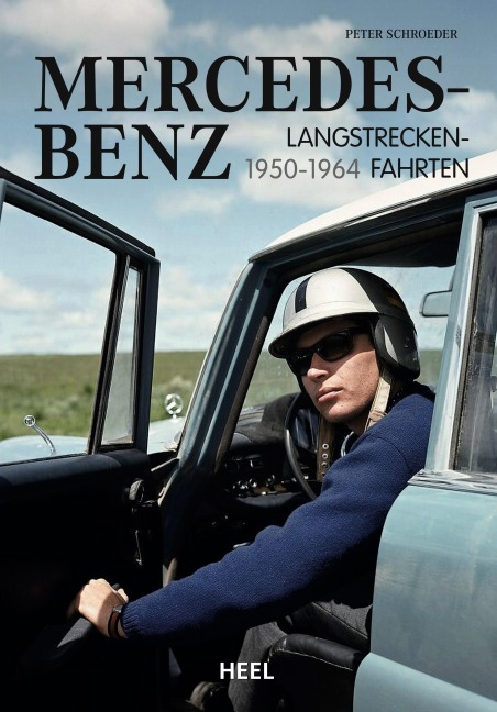 Mercedes-Benz Langstreckenfahrten - Peter Schroeder