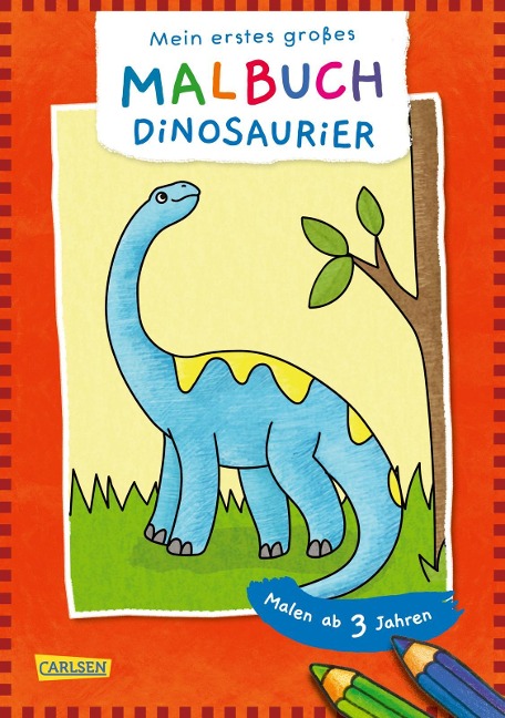 Ausmalbilder für Kita-Kinder: Mein erstes großes Malbuch: Dinosaurier - 