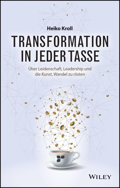 Transformation in jeder Tasse - Heiko Kroll